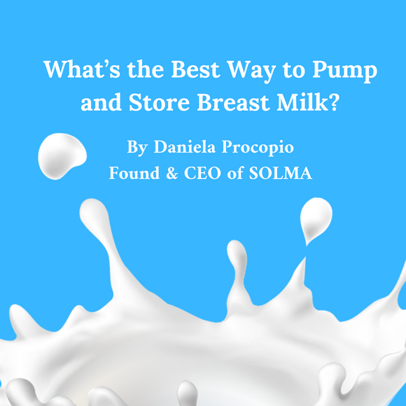 What’s the Best Way to Pump and Store Breast Milk?
